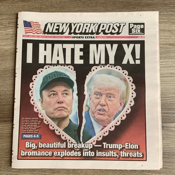Donald Trump Elon Musk Big Beautiful Breakup New York Post 6/6/2025 I Hate My X - Picture 1 of 7